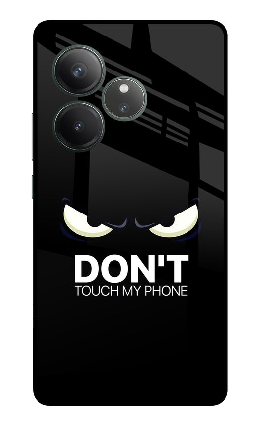 Don'T Touch My Phone Realme GT 6 Glass Case