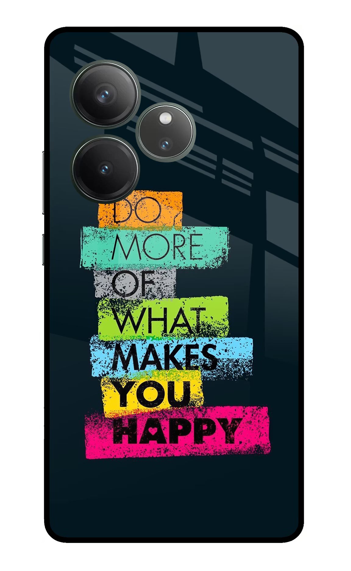Do More Of What Makes You Happy Realme GT 6 Glass Case Back Cover by Casekaro