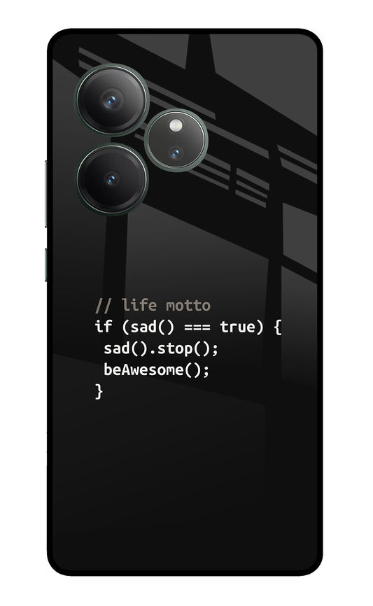 Life Motto Code Realme GT 6 Glass Case