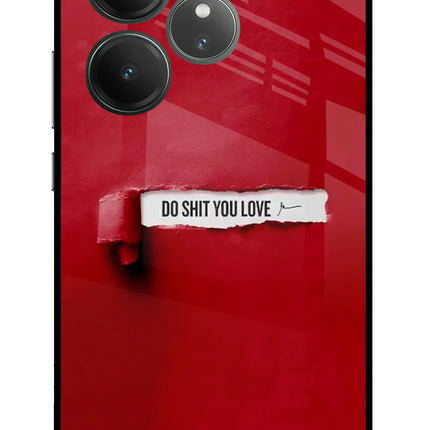 Do Shit You Love Realme GT 6 Glass Case