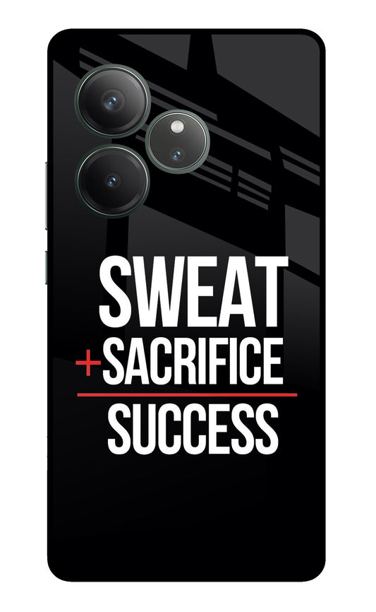 Sweat Sacrifice Success Realme GT 6 Glass Case