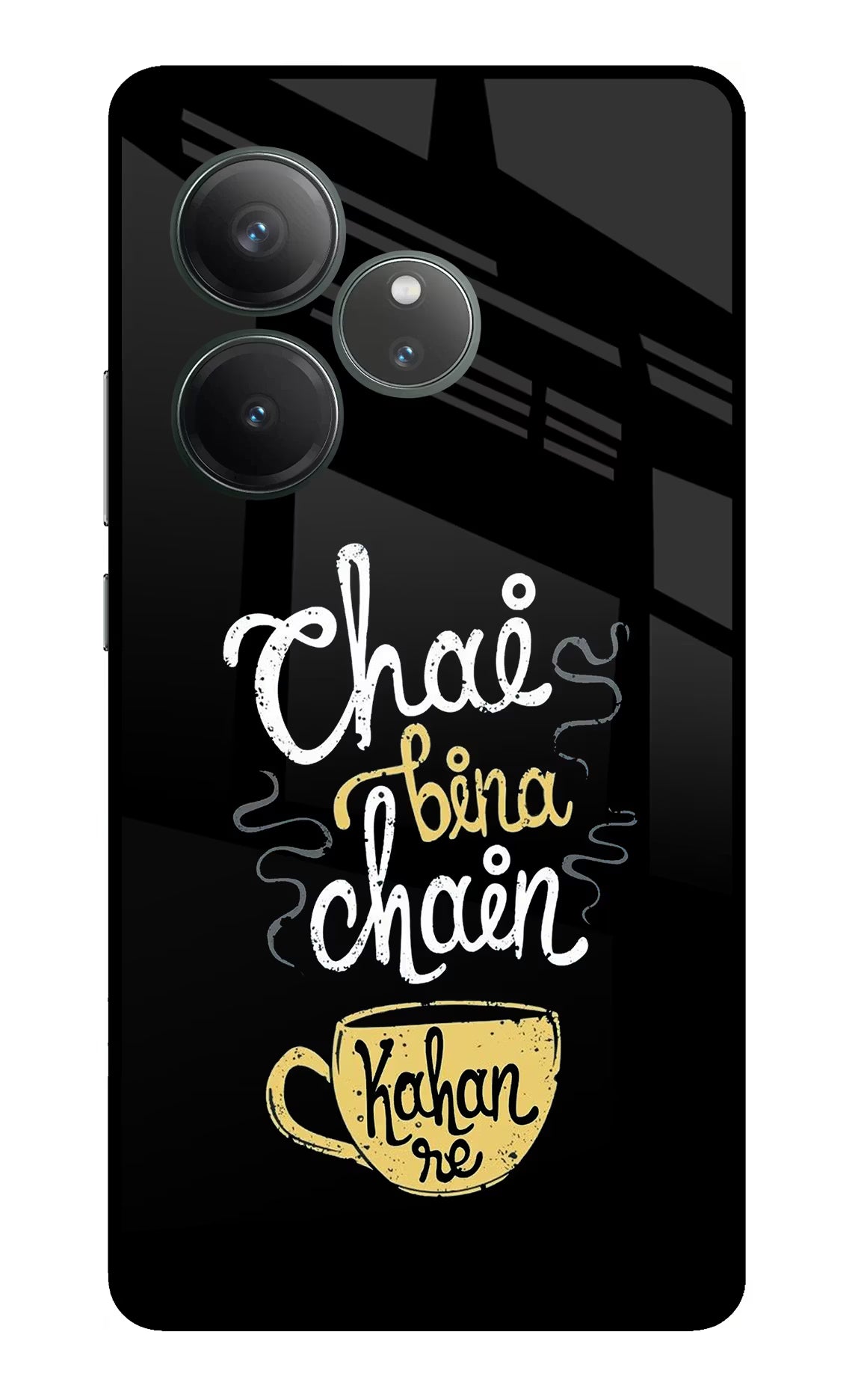 Chai Bina Chain Kaha Re Realme GT 6 Glass Case Back Cover by Casekaro