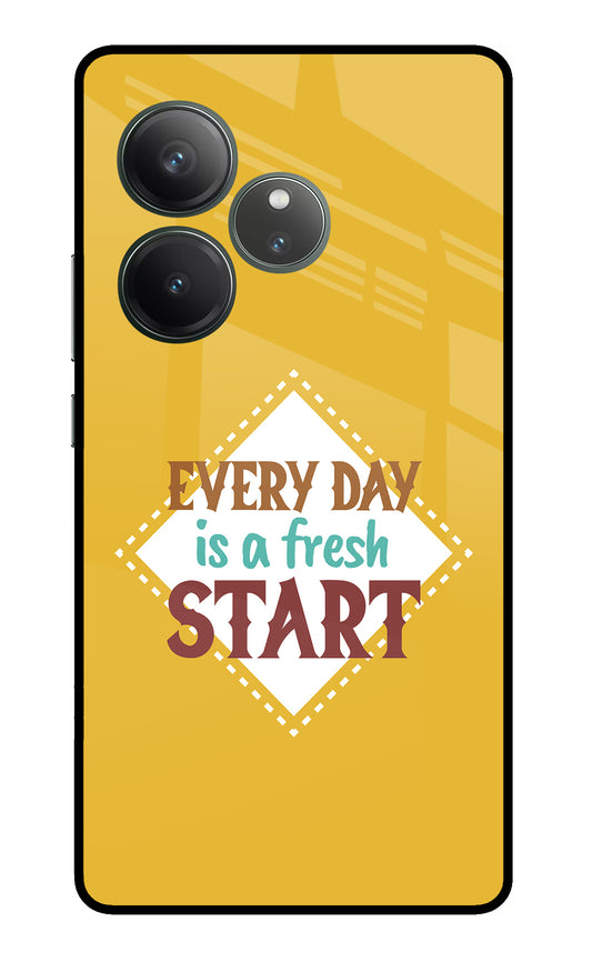 Every day is a Fresh Start Realme GT 6 Glass Case