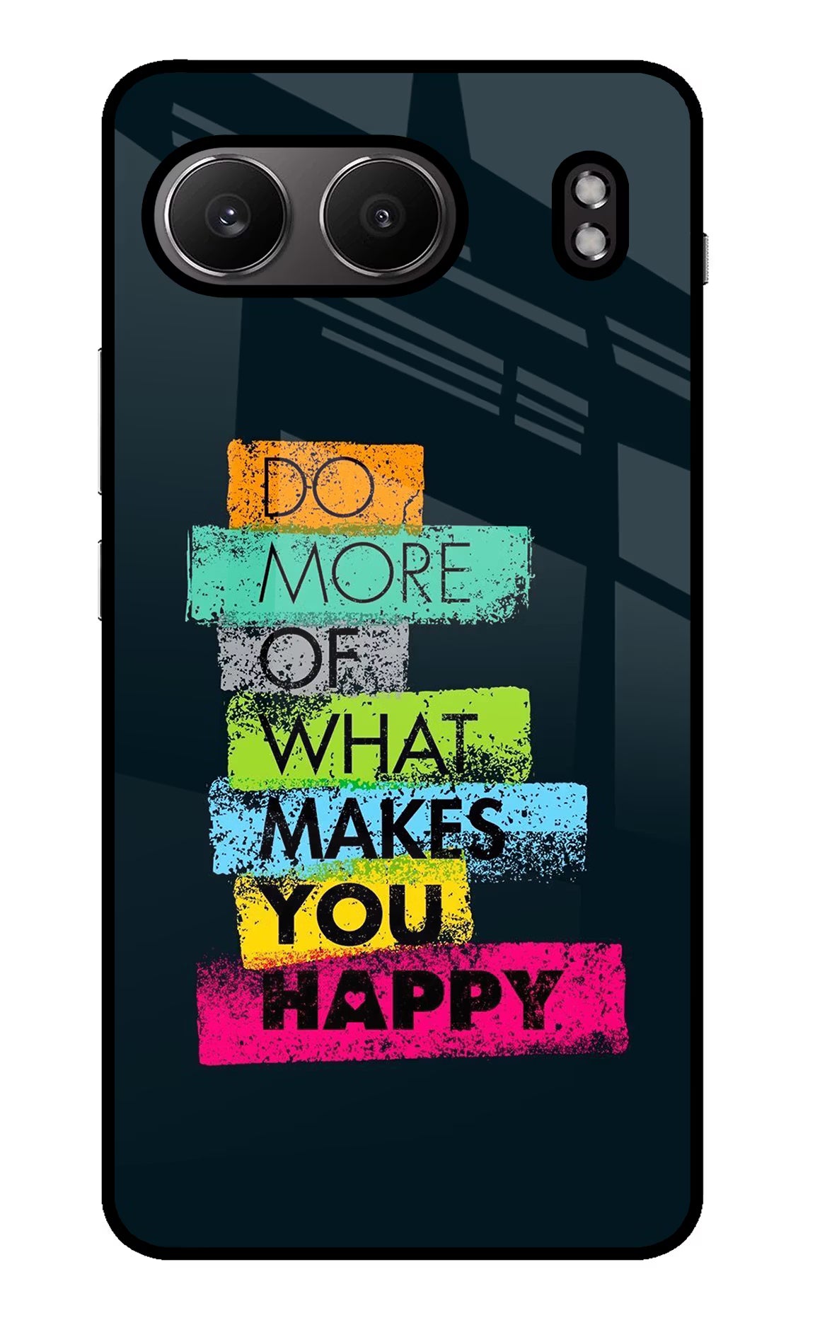 Do More Of What Makes You Happy OnePlus Nord 4 Glass Case Back Cover by Casekaro