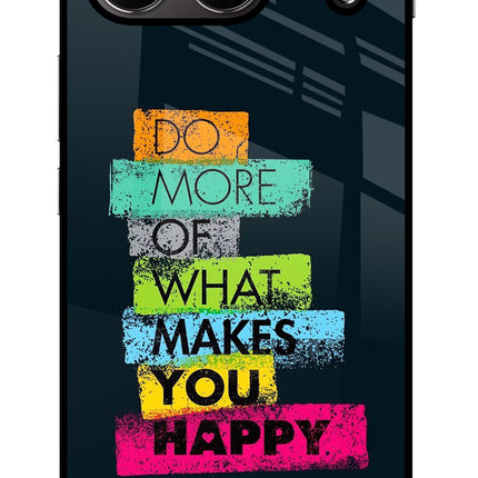 Do More Of What Makes You Happy OnePlus Nord 4 Glass Case