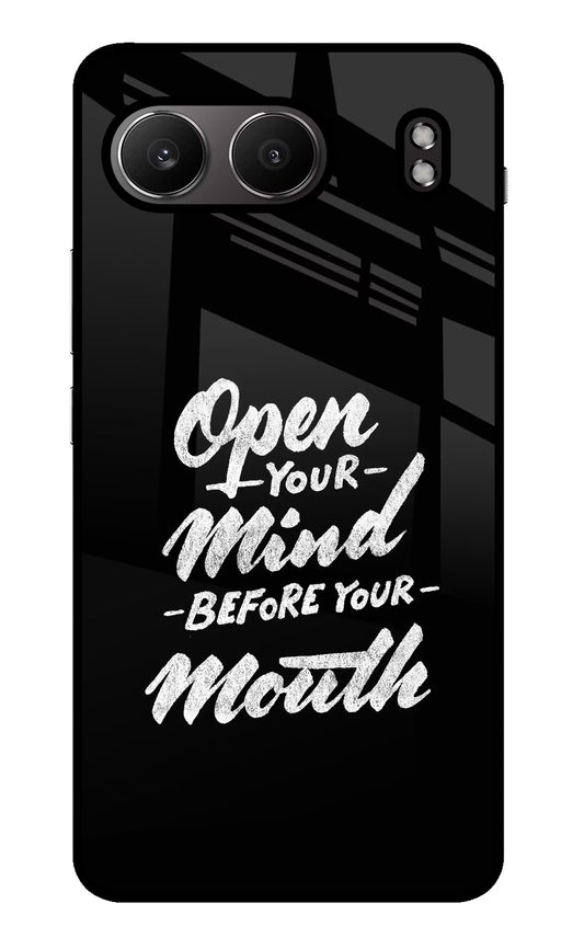 Open Your Mind Before Your Mouth OnePlus Nord 4 Glass Case