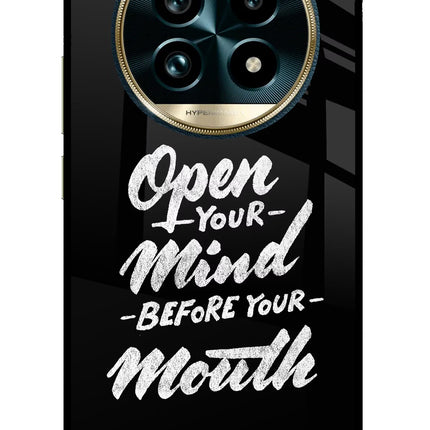 Open Your Mind Before Your Mouth Realme 13 Pro+ 5G Glass Case