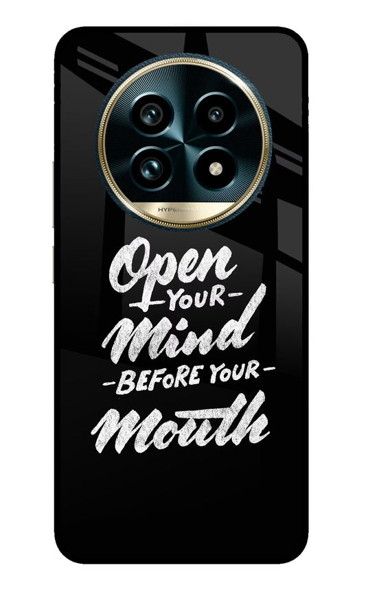 Open Your Mind Before Your Mouth Realme 13 Pro+ 5G Glass Case