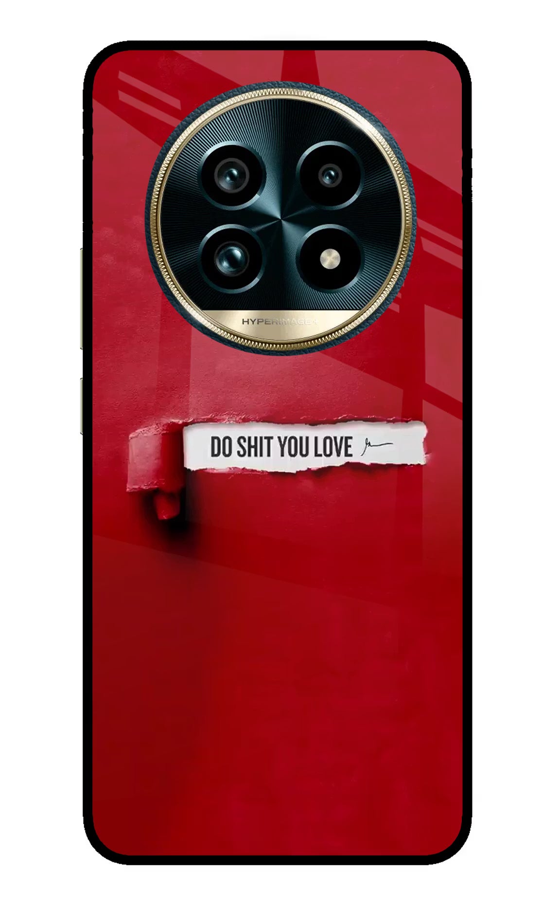 Do Shit You Love Realme 13 Pro+ 5G Glass Case Back Cover by Casekaro