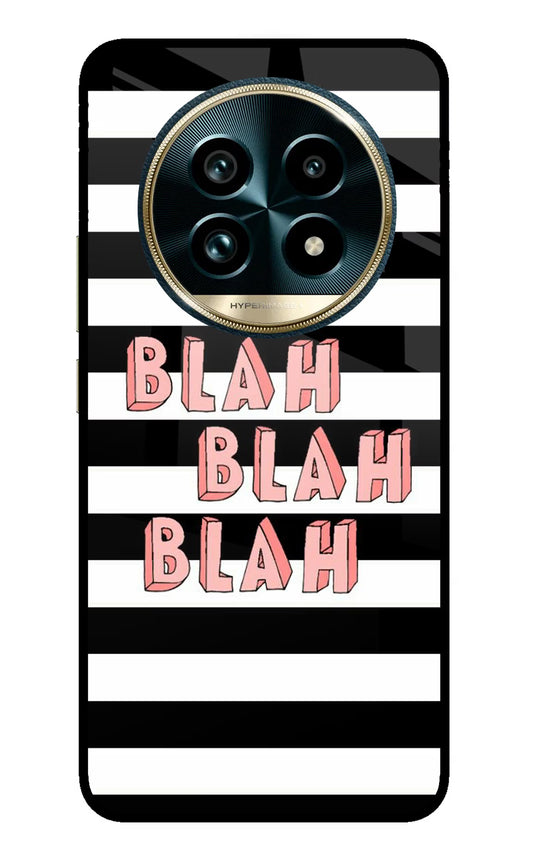 Blah Blah Blah Realme 13 Pro+ 5G Glass Case