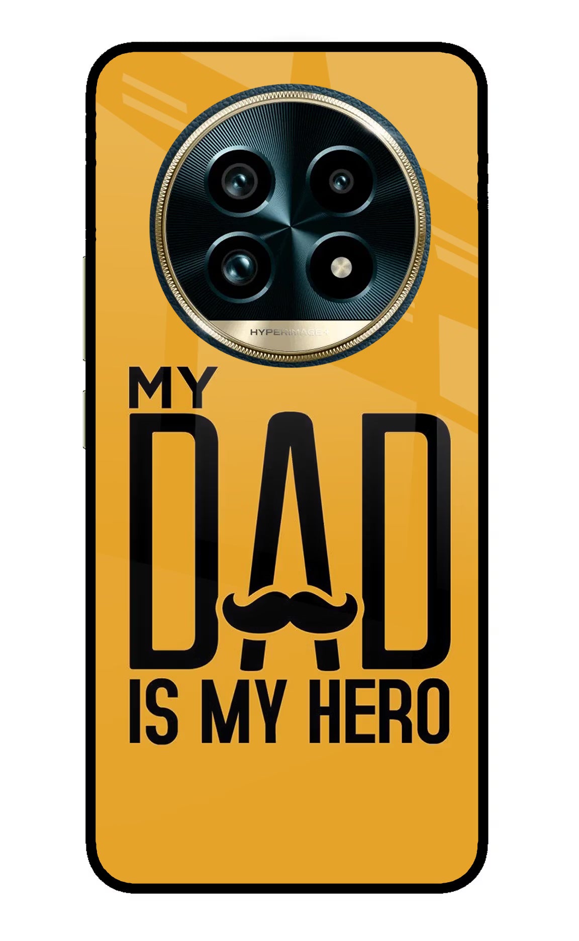 My Dad Is My Hero Realme 13 Pro+ 5G Glass Case