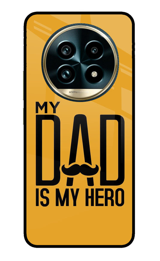 My Dad Is My Hero Realme 13 Pro+ 5G Glass Case