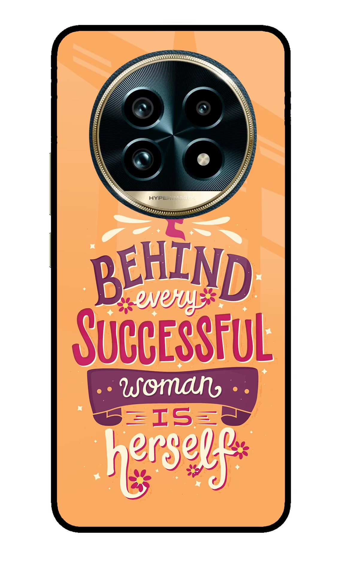 Behind Every Successful Woman There Is Herself Realme 13 Pro+ 5G Glass Case