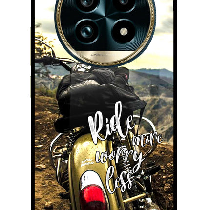Ride More Worry Less Realme 13 Pro+ 5G Glass Case