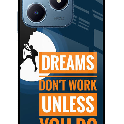 Dreams Don’T Work Unless You Do Realme C63 Glass Case Back Cover by Casekaro