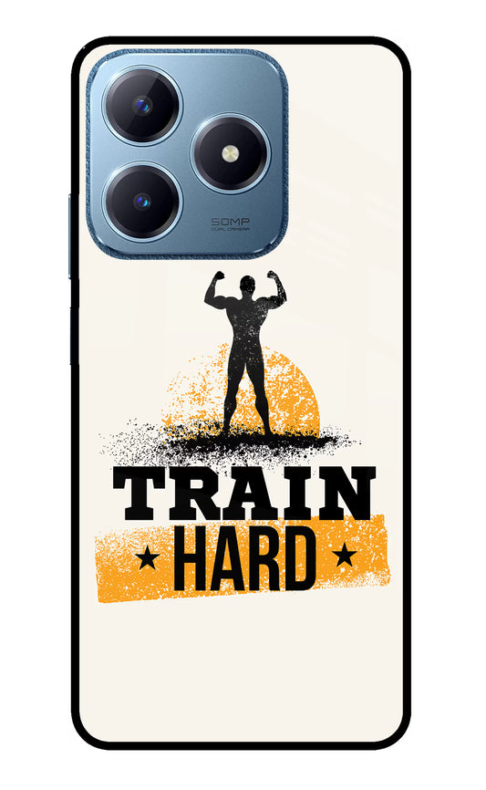 Train Hard Realme C63 Glass Case