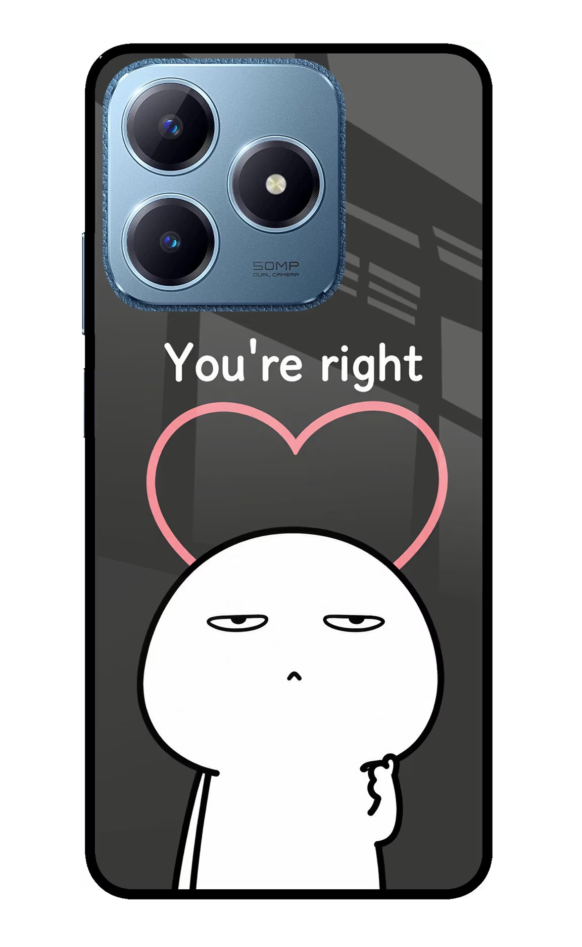 You're Right Realme C63 Glass Case