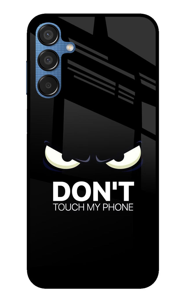 Don'T Touch My Phone Samsung M15 5G Glass Case Back Cover by Casekaro