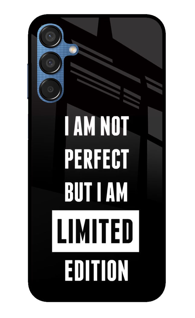 I Am Not Perfect But I Am Limited Edition Samsung M15 5G Glass Case