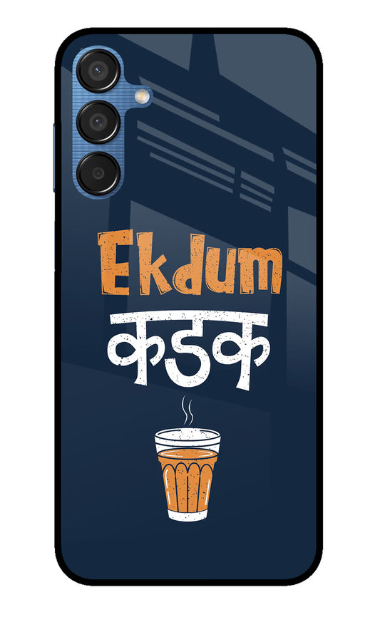 Ekdum Kadak Chai Samsung M15 5G Glass Case