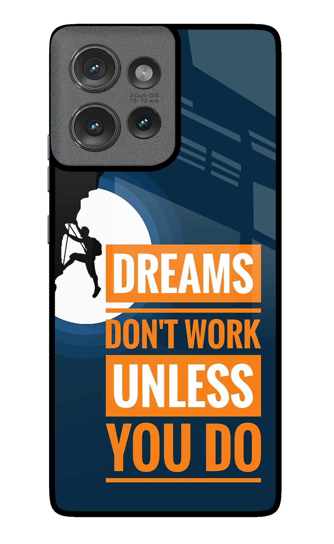 Dreams Don’T Work Unless You Do Moto Edge 50 Glass Case Back Cover by Casekaro