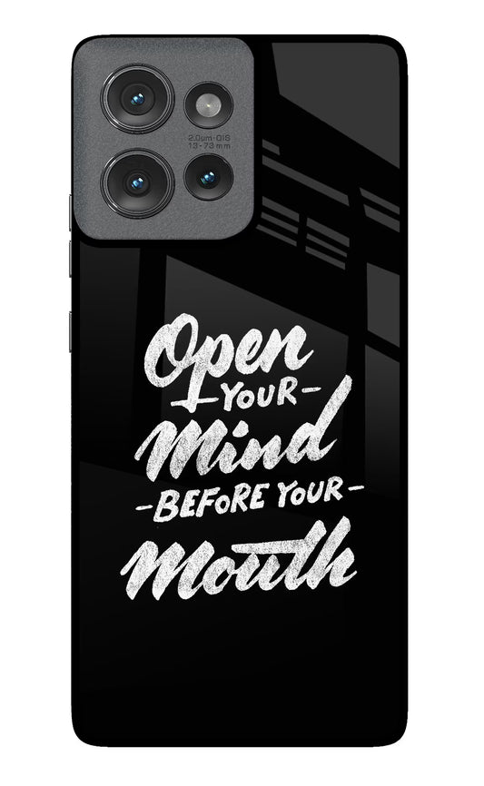 Open Your Mind Before Your Mouth Moto Edge 50 Glass Case