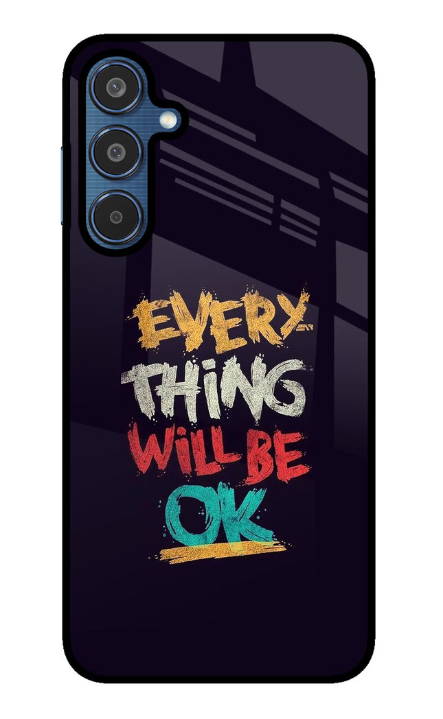 Everything Will Be Ok Samsung M35 5G Glass Case