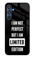 I Am Not Perfect But I Am Limited Edition Samsung M35 5G Glass Case