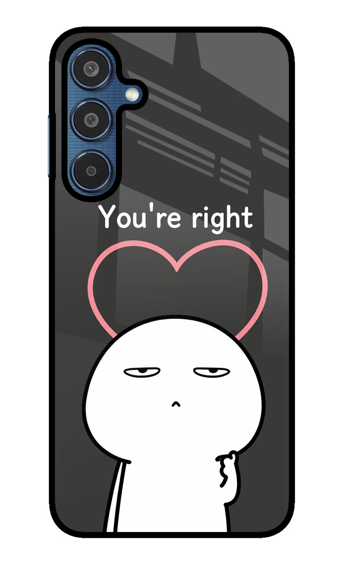 You're Right Samsung M35 5G Glass Case