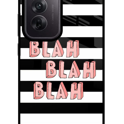 Blah Blah Blah Oppo Reno12 5G Glass Case Back Cover by Casekaro