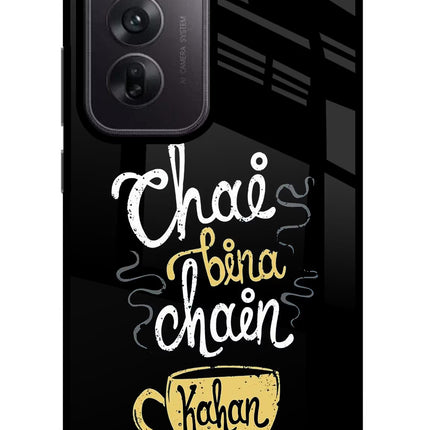 Chai Bina Chain Kaha Re Oppo Reno12 5G Glass Case Back Cover by Casekaro