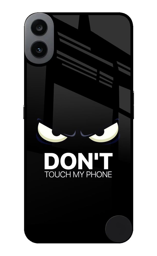 Don'T Touch My Phone CMF by Nothing Phone 1 Glass Case