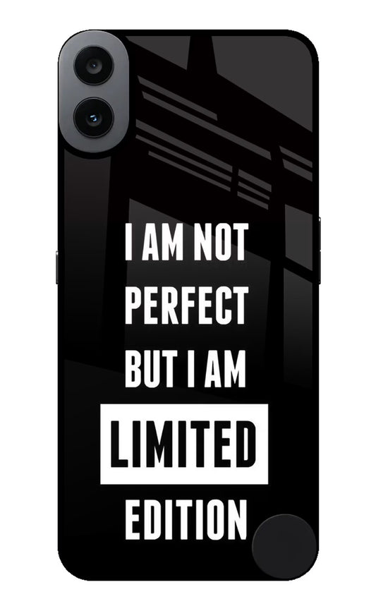 I Am Not Perfect But I Am Limited Edition CMF by Nothing Phone 1 Glass Case