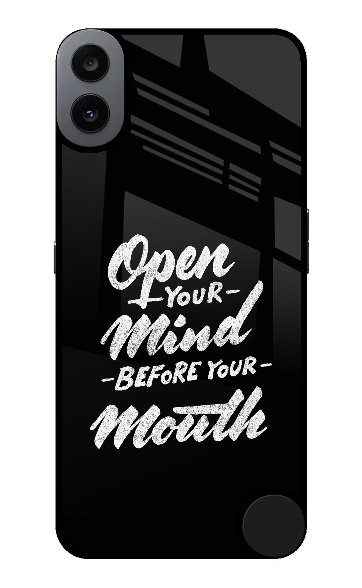 Open Your Mind Before Your Mouth CMF by Nothing Phone 1 Glass Case