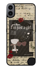 I am just a girl CMF by Nothing Phone 1 Glass Case