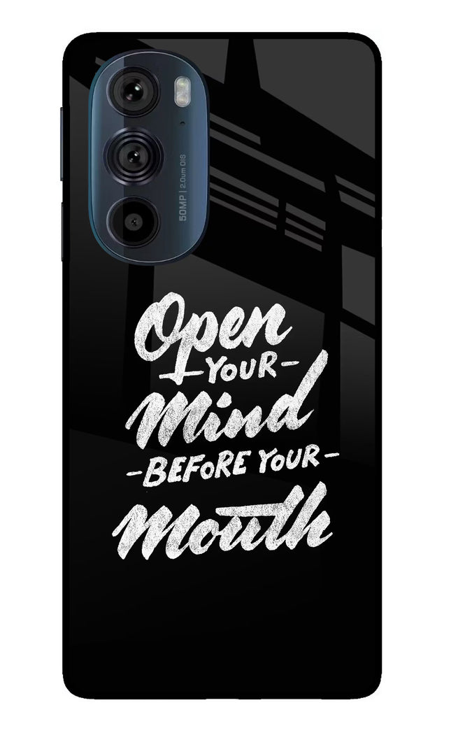 Open Your Mind Before Your Mouth Moto Edge 30 Pro Glass Case Back Cover by Casekaro