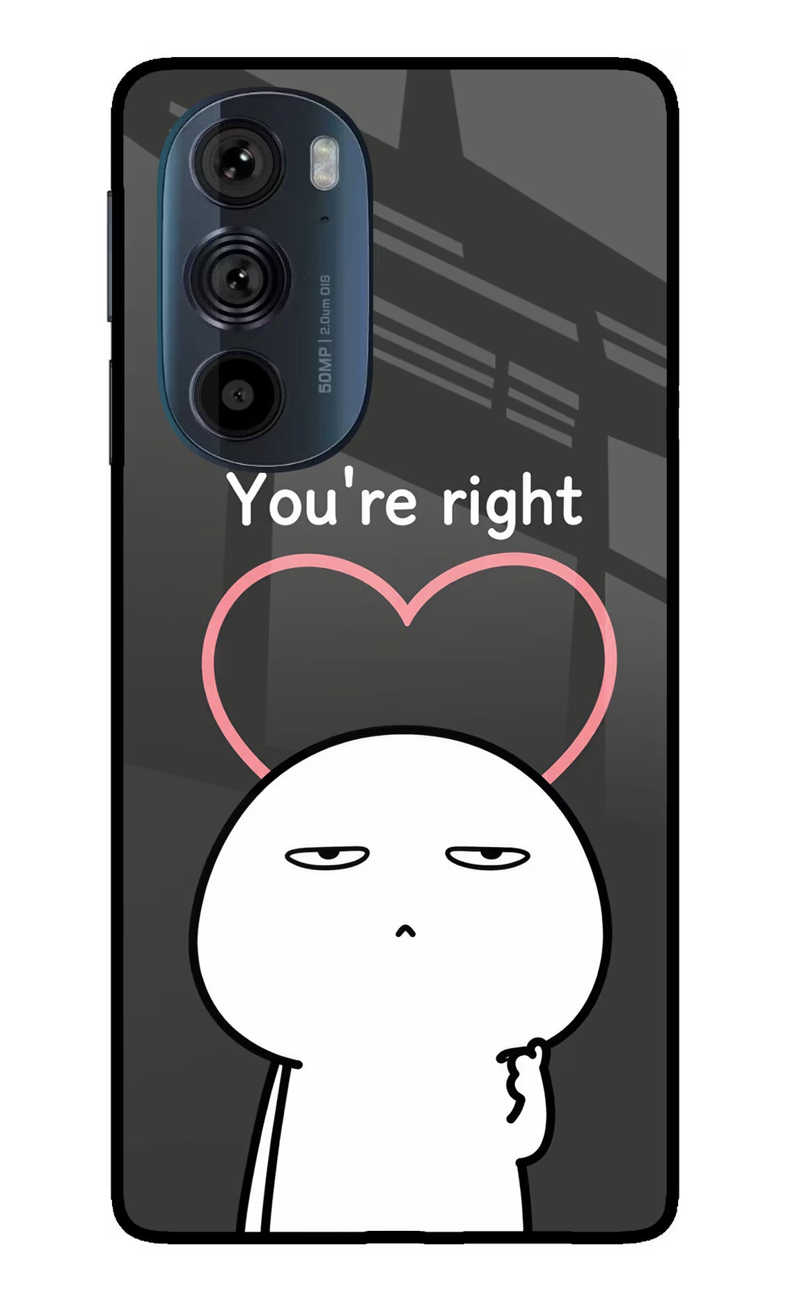 You're Right Moto Edge 30 Pro Glass Case