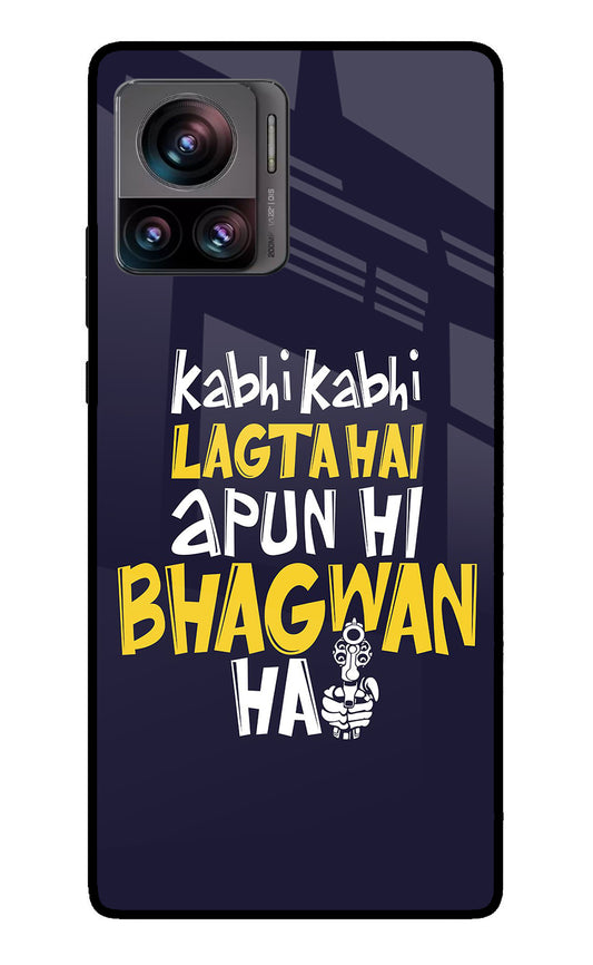 Kabhi Kabhi Lagta Hai Apun Hi Bhagwan Hai Moto Edge 30 Ultra Glass Case