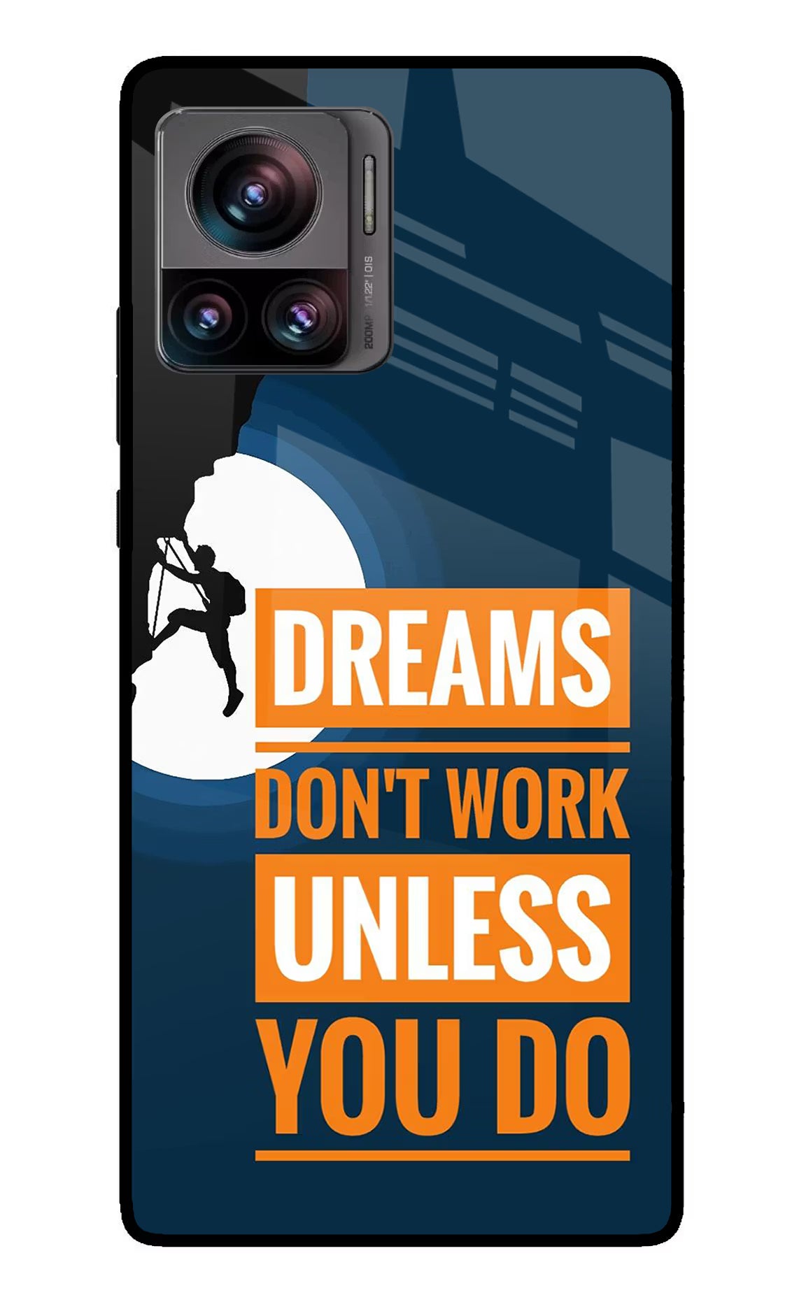 Dreams Don’T Work Unless You Do Moto Edge 30 Ultra Glass Case Back Cover by Casekaro