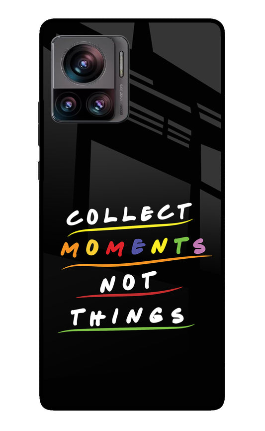 Collect Moments Not Things Moto Edge 30 Ultra Glass Case