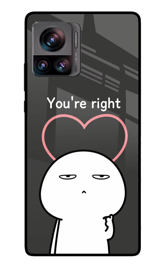 You're Right Moto Edge 30 Ultra Glass Case