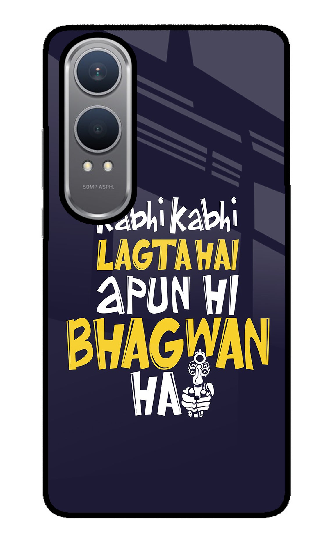 Kabhi Kabhi Lagta Hai Apun Hi Bhagwan Hai OnePlus Nord CE4 Lite Back Cover