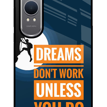 Dreams Don’T Work Unless You Do OnePlus Nord CE4 Lite Glass Case