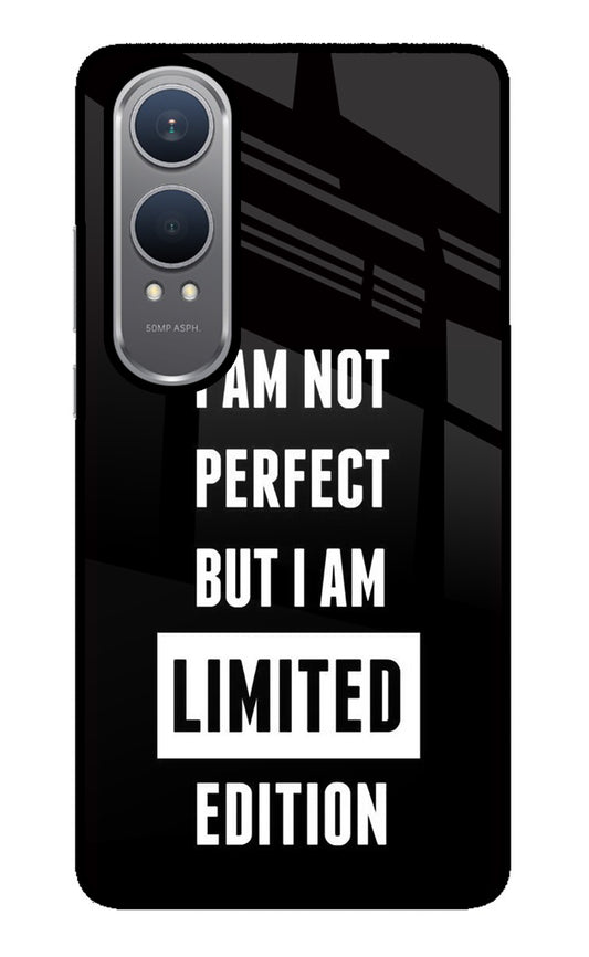 I Am Not Perfect But I Am Limited Edition OnePlus Nord CE4 Lite Glass Case