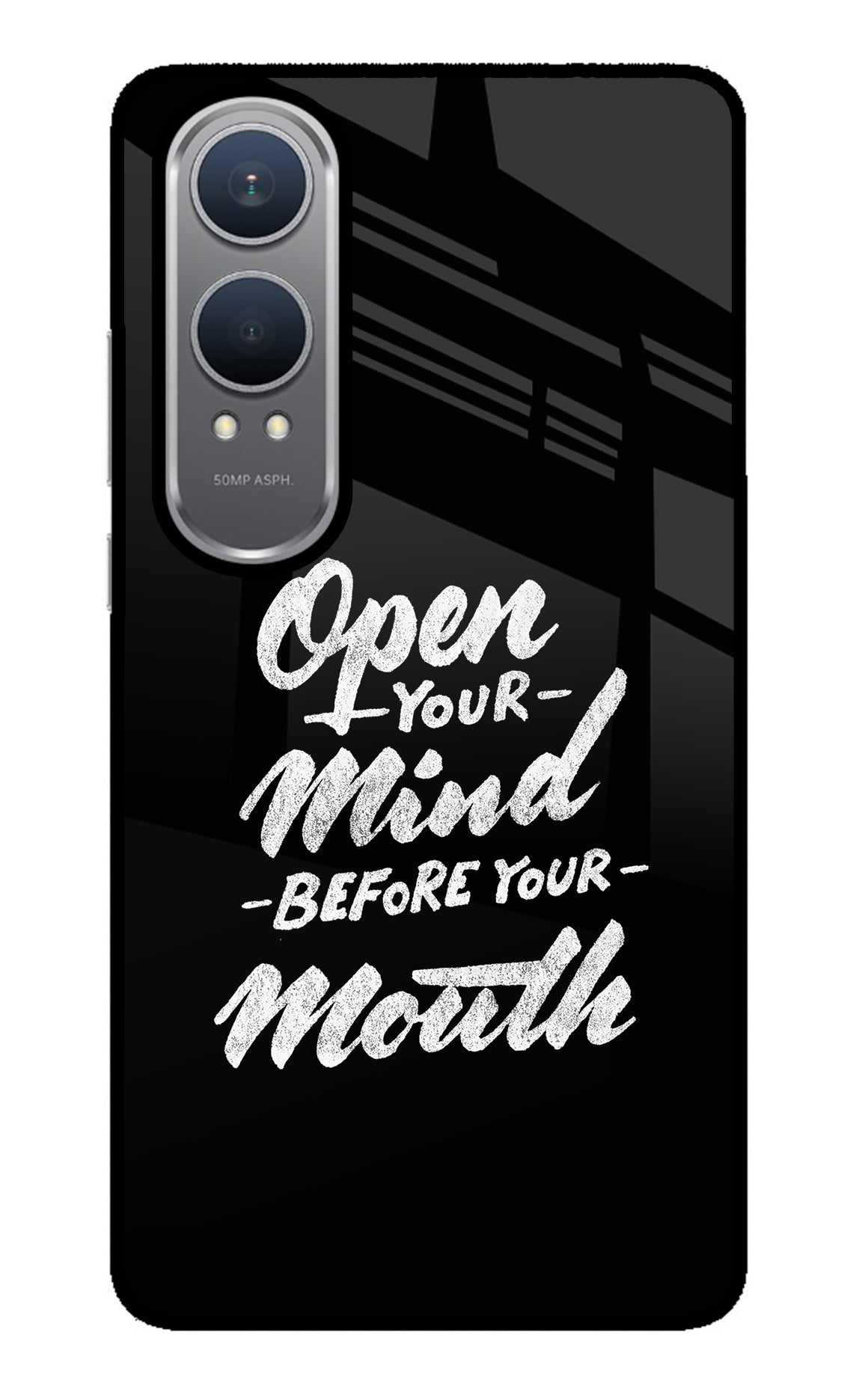 Open Your Mind Before Your Mouth OnePlus Nord CE4 Lite Glass Case