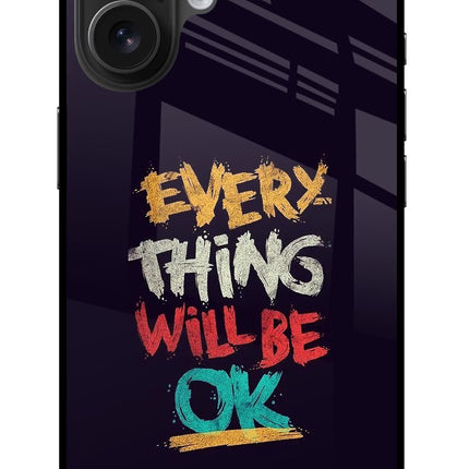Everything Will Be Ok iPhone 16 Glass Case