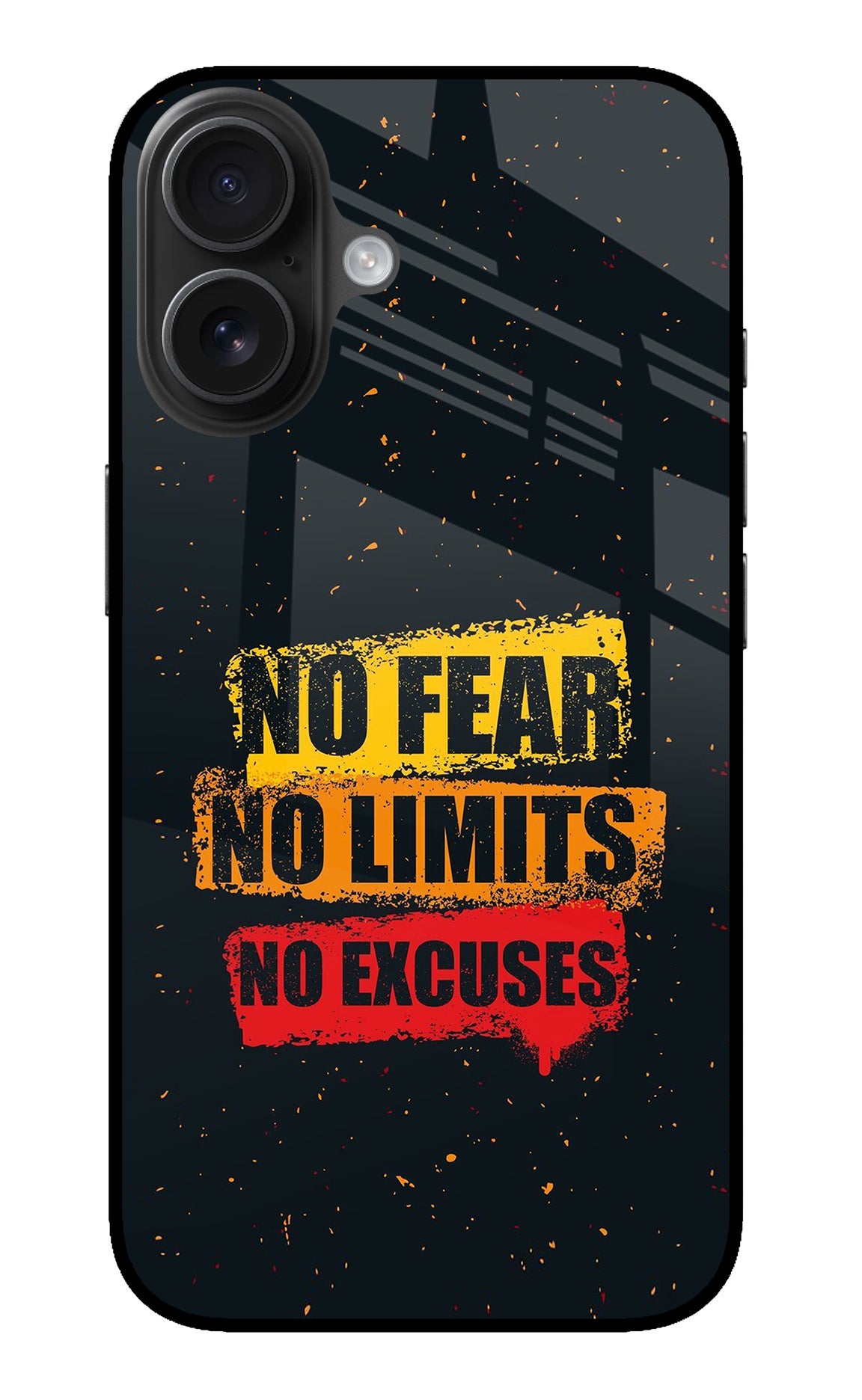 No Fear No Limits No Excuse iPhone 16 Back Cover