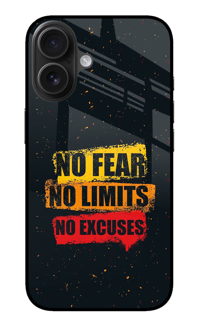 No Fear No Limits No Excuse iPhone 16 Glass Case