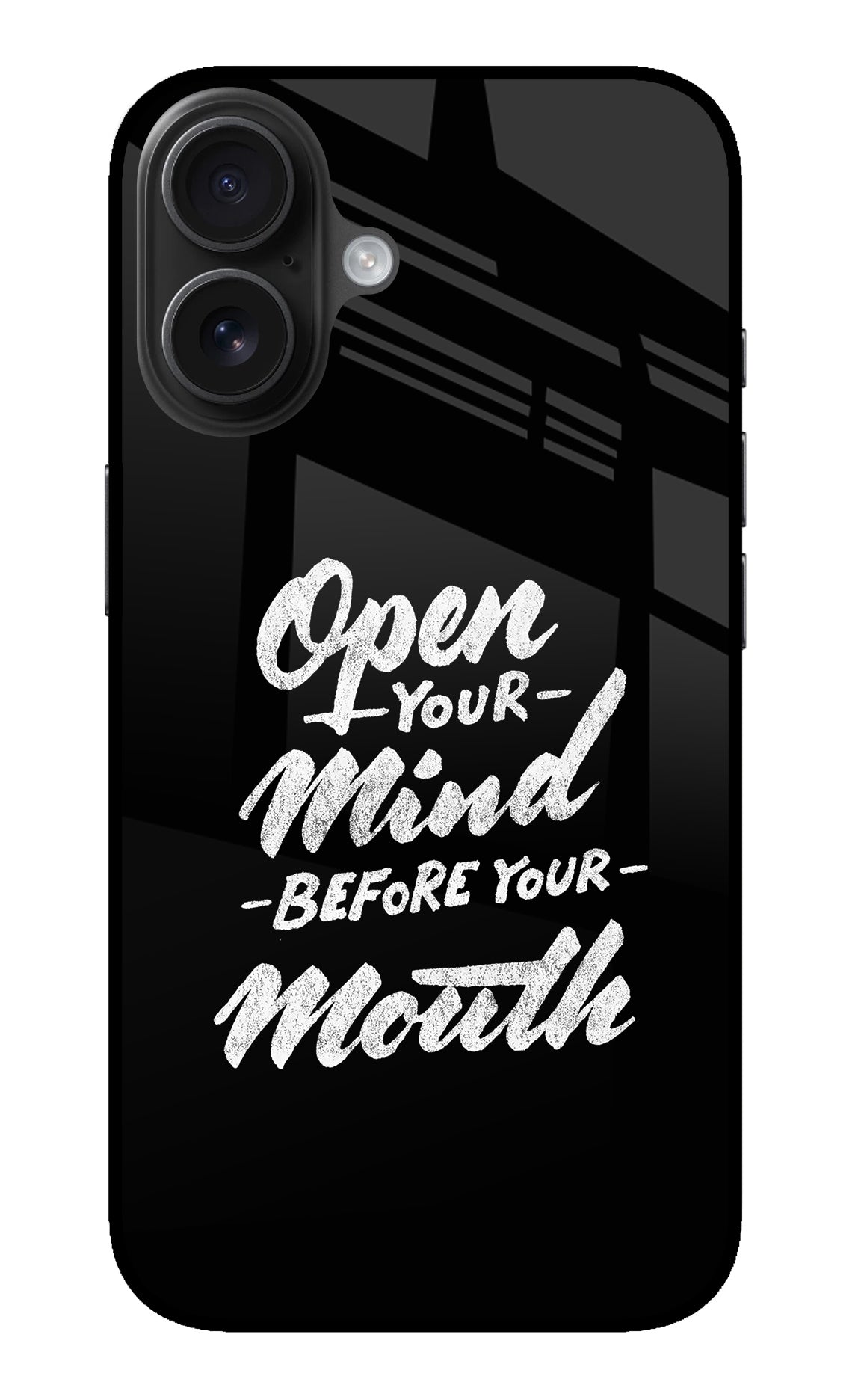 Open Your Mind Before Your Mouth iPhone 16 Back Cover