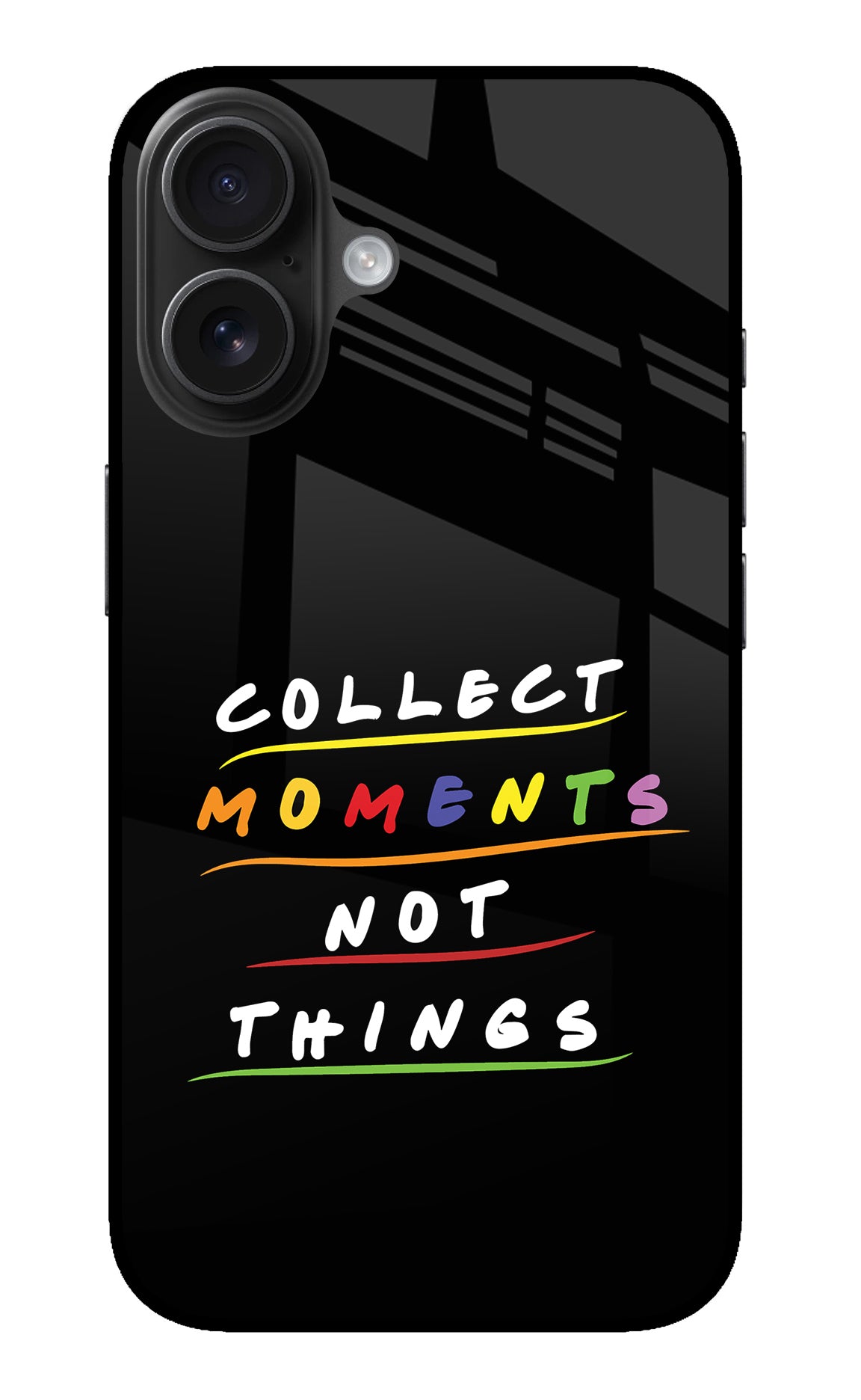 Collect Moments Not Things iPhone 16 Back Cover